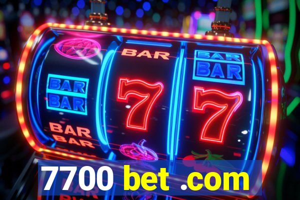 7700 bet .com